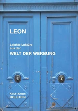 Seller image for Leon : Leichte Lektre aus der Welt der Werbung for sale by Smartbuy