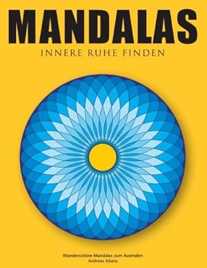 Bild des Verkufers fr Mandalas - Innere Ruhe finden : Wunderschne Mandalas zum Ausmalen zum Verkauf von Smartbuy