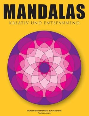 Bild des Verkufers fr Mandalas - Kreativ und entspannend : Wunderschne Mandalas zum Ausmalen zum Verkauf von Smartbuy
