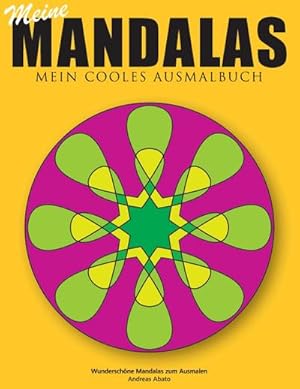 Bild des Verkufers fr Meine Mandalas - Mein cooles Ausmalbuch - Wunderschne Mandalas zum Ausmalen zum Verkauf von Smartbuy
