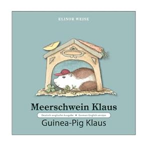 Bild des Verkufers fr Meerschwein Klaus  Guinea-Pig Klaus : Deutsch-englische Ausgabe  German-English version zum Verkauf von Smartbuy