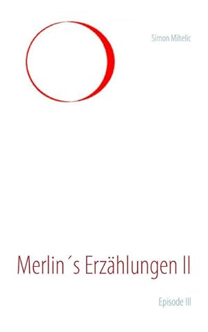 Seller image for Merlin's Erzhlungen II : Episode III for sale by Smartbuy