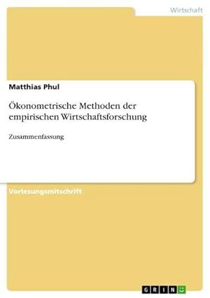 Seller image for konometrische Methoden der empirischen Wirtschaftsforschung : Zusammenfassung for sale by Smartbuy