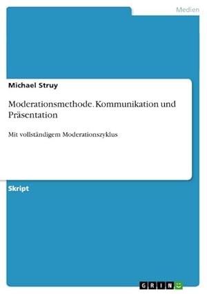 Image du vendeur pour Moderationsmethode. Kommunikation und Prsentation : Mit vollstndigem Moderationszyklus mis en vente par Smartbuy