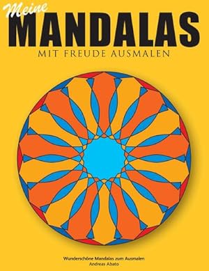 Bild des Verkufers fr Meine Mandalas - Mit Freude Ausmalen - Wunderschne Mandalas zum Ausmalen zum Verkauf von Smartbuy