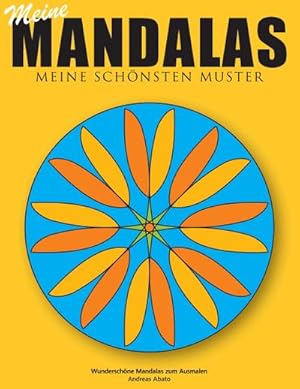 Bild des Verkufers fr Meine Mandalas - Meine schnsten Muster - Wunderschne Mandalas zum Ausmalen zum Verkauf von Smartbuy