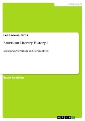 Imagen del vendedor de American Literary History 1 : Klausurvorbereitung in Stichpunkten a la venta por Smartbuy