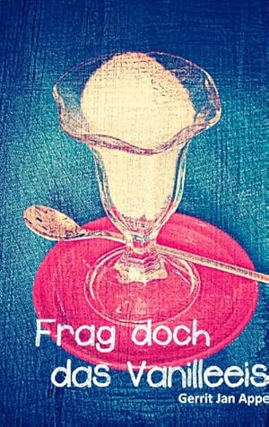 Seller image for Frag doch das Vanilleeis for sale by Smartbuy