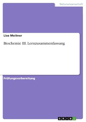 Seller image for Biochemie III. Lernzusammenfassung for sale by Smartbuy