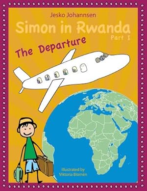 Bild des Verkufers fr Simon in Rwanda - The Departure zum Verkauf von Smartbuy