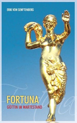 Seller image for Fortuna : Gttin im Wartestand for sale by Smartbuy