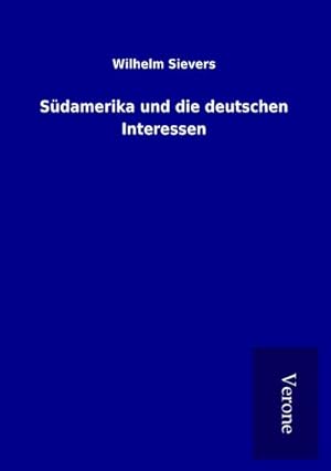 Image du vendeur pour Sdamerika und die deutschen Interessen mis en vente par Smartbuy