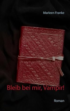 Seller image for Bleib bei mir, Vampir! : Roman for sale by Smartbuy
