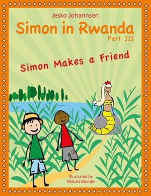 Bild des Verkufers fr Simon in Rwanda - Simon Makes a Friend zum Verkauf von Smartbuy
