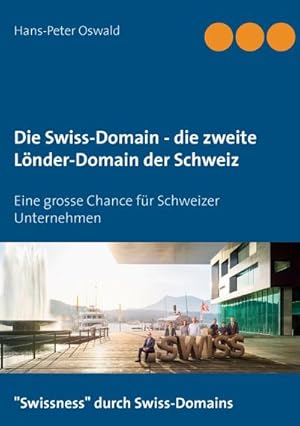 Bild des Verkufers fr Die Swiss-Domain - die zweite Lnder-Domain der Schweiz zum Verkauf von Smartbuy