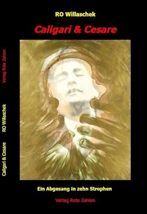 Imagen del vendedor de Caligari & Cesare : Ein Abgesang in zehn Strophen a la venta por Smartbuy