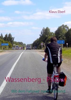 Seller image for Wassenberg - Pskow : Mit dem Fahrrad nach Russland for sale by Smartbuy