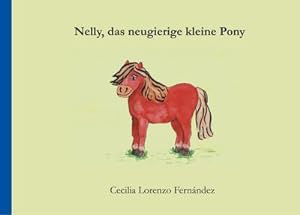 Seller image for Nelly, das neugierige kleine Pony for sale by Smartbuy