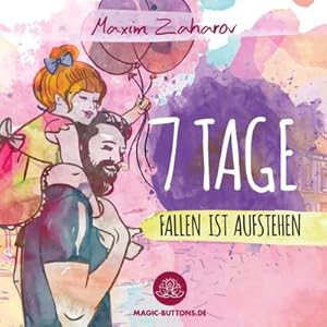 Imagen del vendedor de 7 Tage - Fallen ist Aufstehen a la venta por Smartbuy