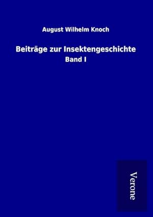 Seller image for Beitrge zur Insektengeschichte : Band I for sale by Smartbuy