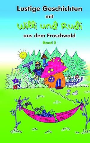 Imagen del vendedor de Lustige Geschichten mit Willi und Rudi aus dem Froschwald a la venta por Smartbuy