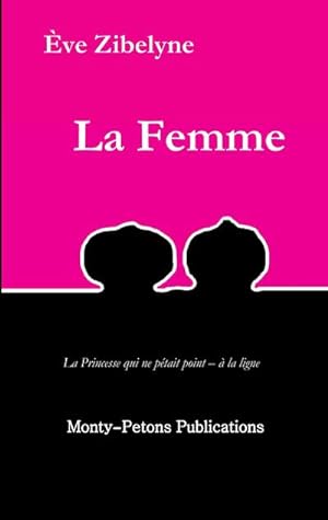 Seller image for La Femme : La princesse qui ne ptait point -  la ligne for sale by Smartbuy