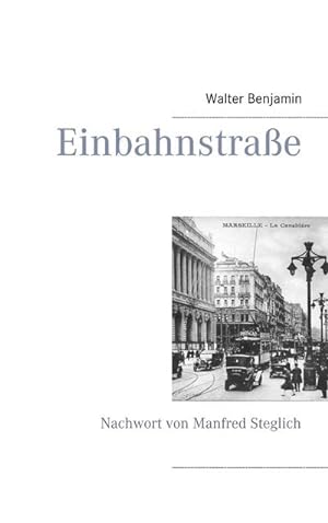 Bild des Verkäufers für Einbahnstraße : Mit einem Nachwort von Manfred Steglich zum Verkauf von Smartbuy