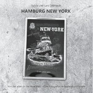 Seller image for Hamburg New York - Von der alten in die neue Welt : Eine fotografische Bestandsaufnahme for sale by Smartbuy