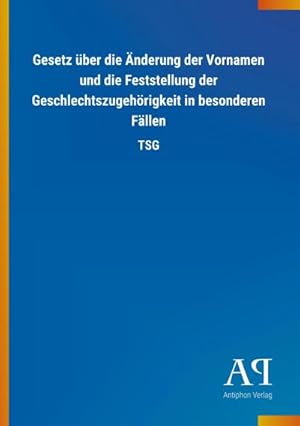 Bild des Verkufers fr Gesetz ber die nderung der Vornamen und die Feststellung der Geschlechtszugehrigkeit in besonderen Fllen : TSG zum Verkauf von Smartbuy