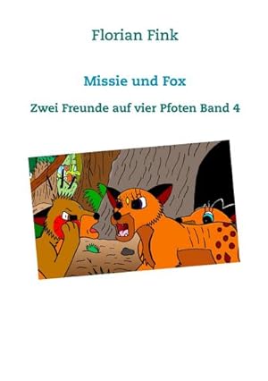 Bild des Verkufers fr Missie und Fox : Zwei Freunde auf vier Pfoten Band 4 zum Verkauf von Smartbuy