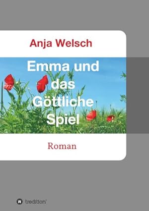 Seller image for Emma und das Gttliche Spiel : Roman for sale by Smartbuy