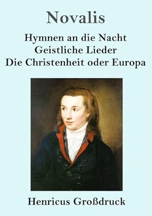 Bild des Verkäufers für Hymnen an die Nacht / Geistliche Lieder / Die Christenheit oder Europa (Großdruck) zum Verkauf von Smartbuy