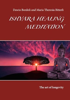 Seller image for Ishvara Healing Meditation : The art of longevity for sale by Smartbuy