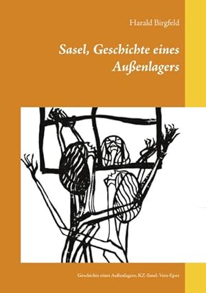 Bild des Verkufers fr Sasel, Geschichte eines Auenlagers : Geschichte eines Auenlagers, KZ-Sasel. Vers-Epos zum Verkauf von Smartbuy