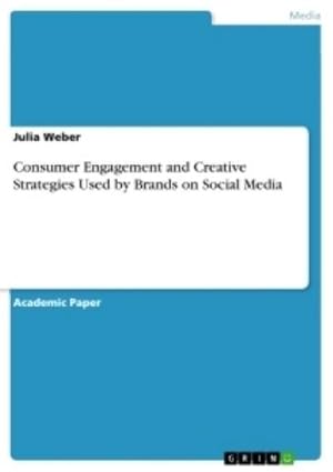 Bild des Verkufers fr Consumer Engagement and Creative Strategies Used by Brands on Social Media zum Verkauf von Smartbuy