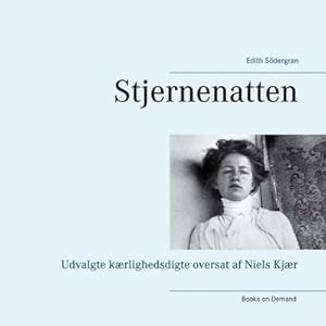 Bild des Verkufers fr Stjernenatten : Udvalgte krlighedsdigte oversat af Niels Kjr zum Verkauf von Smartbuy