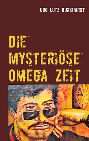 Seller image for Die mysterise Omega Zeit for sale by Smartbuy