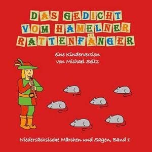 Bild des Verkufers fr Das Gedicht vom Hamelner Rattenfnger : eine Kinderversion zum Verkauf von Smartbuy