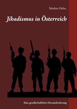 Bild des Verkufers fr Jihadismus in sterreich : Eine gesellschaftliche Herausforderung zum Verkauf von Smartbuy