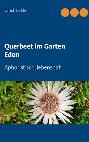 Immagine del venditore per Querbeet im Garten Eden : Aphoristisch, lebensnah venduto da Smartbuy
