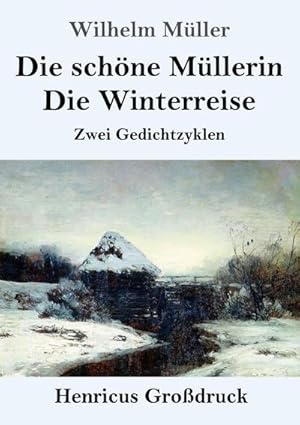 Seller image for Die schne Mllerin / Die Winterreise (Grodruck) : Zwei Gedichtzyklen for sale by Smartbuy