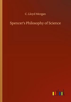 Image du vendeur pour Spencers Philosophy of Science mis en vente par Smartbuy