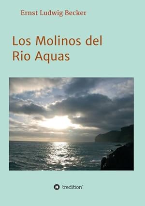 Bild des Verkufers fr Los Molinos del Rio Aquas zum Verkauf von Smartbuy