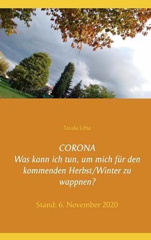 Bild des Verkufers fr CORONA Was kann ich tun, um mich fr den kommenden Herbst/Winter zu wappnen? : Stand: 6. November 2020 zum Verkauf von Smartbuy