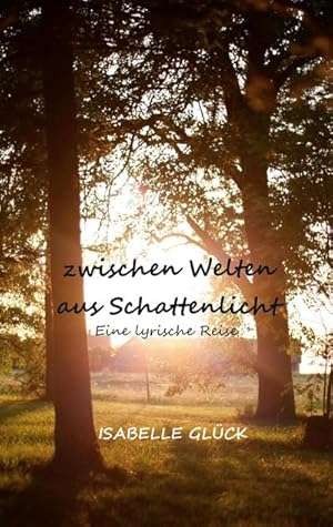 Seller image for zwischen Welten aus Schattenlicht : Eine lyrische Reise for sale by Smartbuy