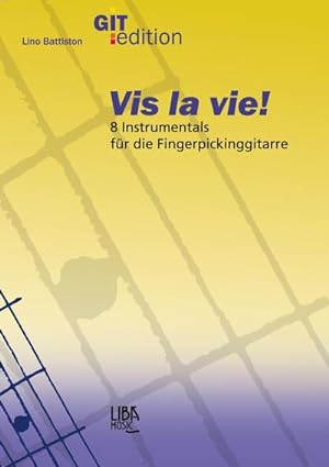 Bild des Verkufers fr Vis la vie! : 8 Instrumentals fr die Fingerpickinggitarre zum Verkauf von Smartbuy