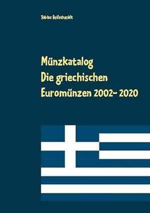 Bild des Verkufers fr Mnzkatalog : Die griechischen Euromnzen 2002 bis 2020 zum Verkauf von Smartbuy
