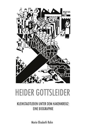 Imagen del vendedor de Heider gottsleider : Kleinstadtleben unter dem Hakenkreuz: Eine Biographie a la venta por Smartbuy