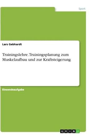 Seller image for Trainingslehre. Trainingsplanung zum Muskelaufbau und zur Kraftsteigerung for sale by Smartbuy