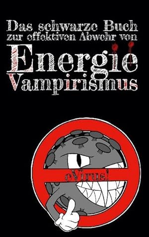 Bild des Verkufers fr eVirus : Das scharze Buch zur effektiven Abwehr von Energie-Vampirismus zum Verkauf von Smartbuy
